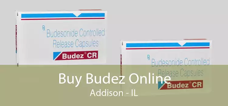 Buy Budez Online Addison - IL