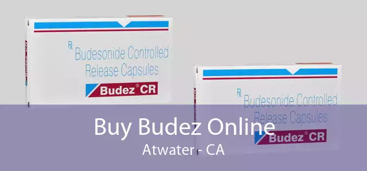 Buy Budez Online Atwater - CA