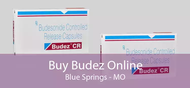 Buy Budez Online Blue Springs - MO