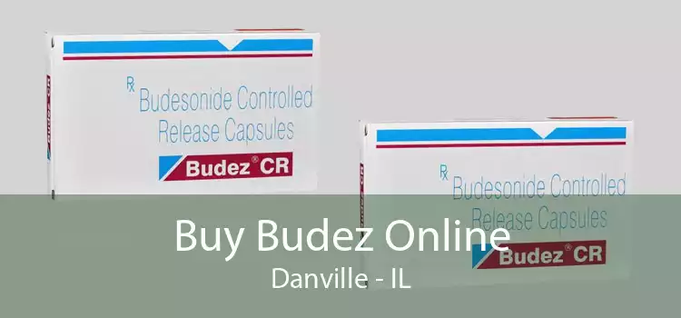 Buy Budez Online Danville - IL